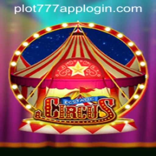 Unlock the Magic of EcstaticCircus: Dive into the Exciting World of PLOT777 APP LOGIN