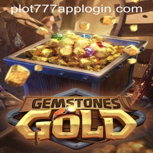Exploring the Enchanting World of GemstonesGold and the PLOT777 App Login