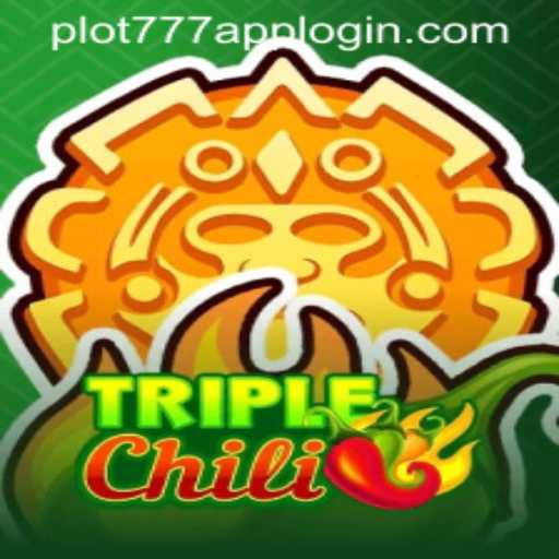 Exploring the World of TripleChili: A Thrilling Gaming Experience with PLOT777 App Login